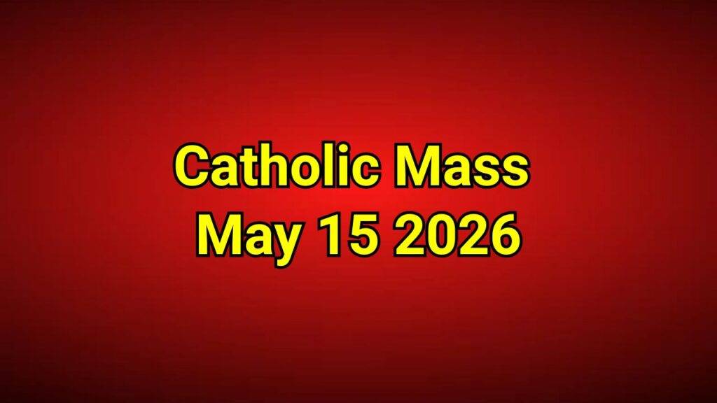 Catholic Mass May 15 2026