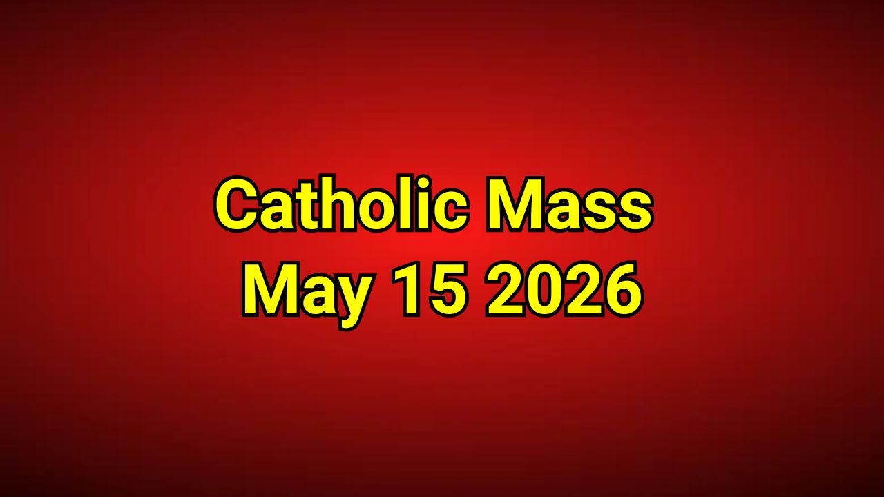 Catholic Mass May 15 2026